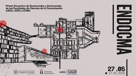 Primer Encuentro de Doctorandos y Doctorandas de las Facultades de Ciencias de la Comunicación (URJC, UC3M y UCM)